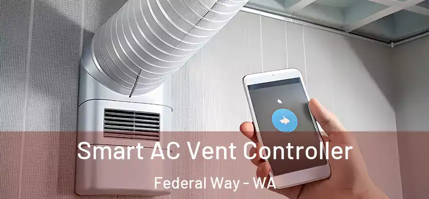Smart AC Vent Controller Federal Way - WA